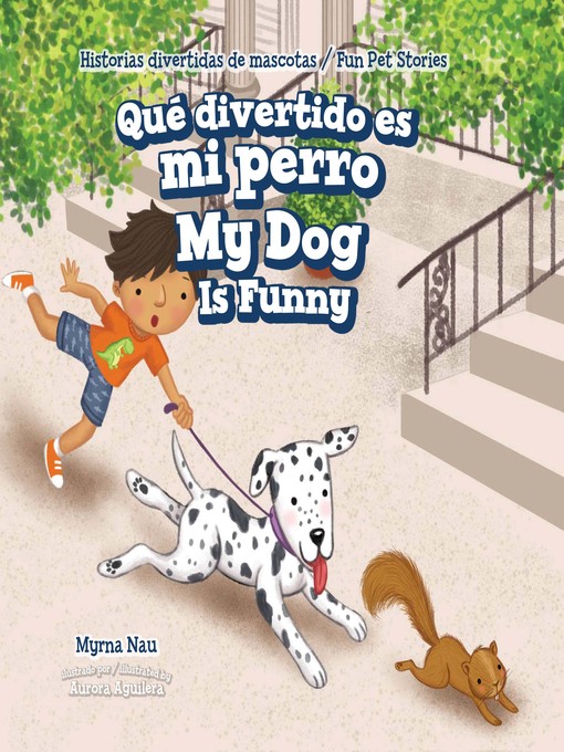 Title details for Qué divertido es mi perro / My Dog Is Funny by Myrna Nau - Available